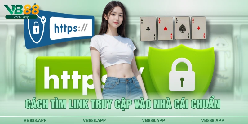Cách tìm link truy cập vào nhà cái chuẩn