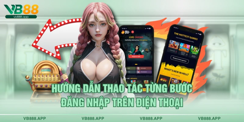 Hướng dẫn thao tác từng bước đăng nhập trên điện thoại