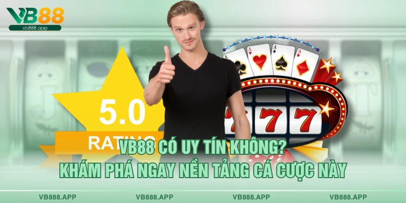 VB88 có uy tín không